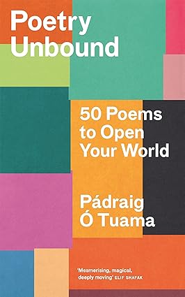 Canongate Books Poetry Unbound: 50 Poems to Open Your World by Pádraig Ó Tuama - Hardback - Canongate 2022 - 384 Pages