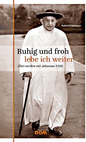 Hubert Gaisbauer - Ruhig und froh lebe ich weiter - Preis vom 02.10.2026 23:42:20 h
