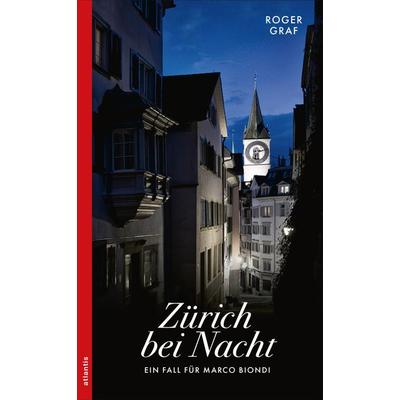 Zürich bei Nacht, Taschenbuch von Roger Graf, Atlantis Literatur, 978-3-7152-5019-9