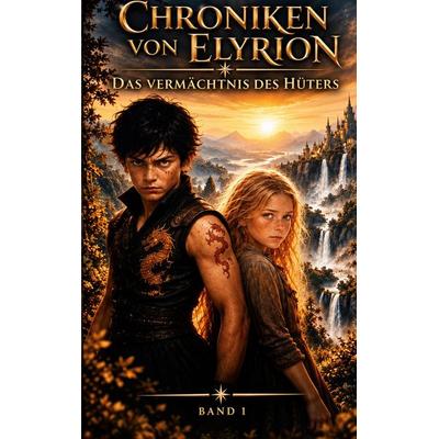Das Vermächtnis des Hüters, Taschenbuch von Dragon, BoD – Books on Demand, 978-3-696-76378-7