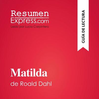 Matilda de Roald Dahl (Guía de lectura) - Resumenexpress, Audio, 9782808036399
