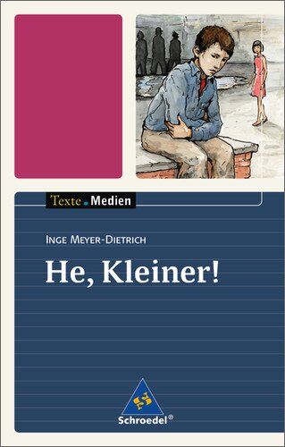 Inge Meyer-Dietrich - Texte.Medien: Inge Meyer-Dietrich: He, Kleiner!: Textausgabe mit Materialien: Textausgabe mit Materialteil - Preis vom 30.09.2026 09:01:18 h
