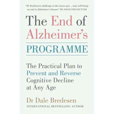 End of Alzheimer''s Programme, Taschenbuch von Dale Bredesen, Vermilion