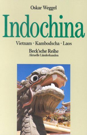 Oskar Weggel - Indochina: Vietnam, Kambodscha, Laos - Preis vom 30.09.2026 09:01:18 h