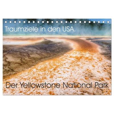 Traumziele in den USA. Der Yellowstone National Park (Tischkalender 2026 DIN A5 quer), CALVENDO Monatskalender