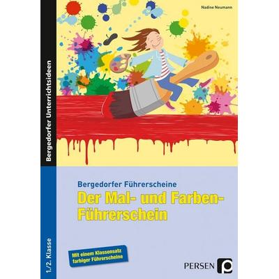 Der Mal- und Farben-Führerschein, Geheftet von Nadine Neumann, Persen Verlag in der AAP Lehrerwelt GmbH, 978-3-403-23437-1