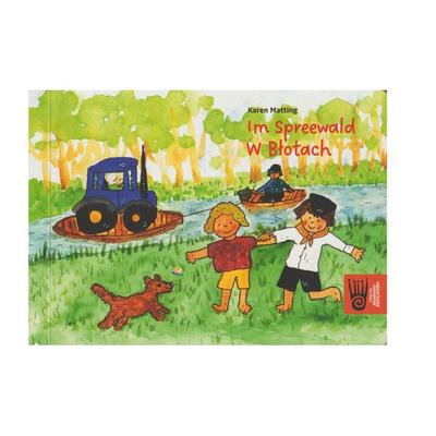 Im Spreewald / W Błotach, Gebundene Ausgabe von Karen Matting, Verlag Akademie der Abenteuer, 978-3-9853017-7-5