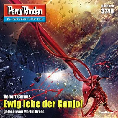 Perry Rhodan 3240: Ewig lebe der Ganjo! - Robert Corvus, Audio, 4099994280617