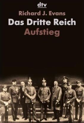 Evans, Richard J. - Das Dritte Reich. Aufstieg - Preis vom 09.10.2026 07:28:09 h