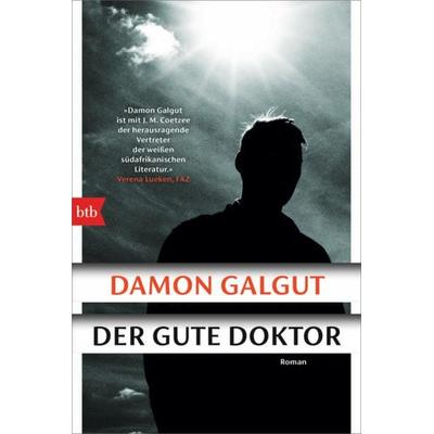 Der gute Doktor, Taschenbuch von Damon Galgut, btb, 978-3-442-77312-1