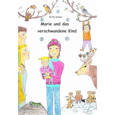 Marie und das verschwundene Kind, Gebundene Ausgabe von Gerda Saliger, Buchschmiede, 978-3-99093-047-2