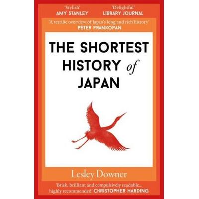 The Shortest History of Japan, Taschenbuch von Lesley Downer, Old Street Publishing, 978-1-913083-92-2