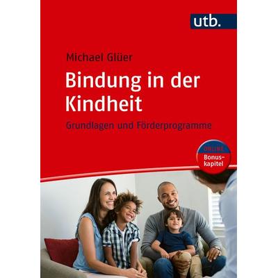 Bindung in der Kindheit, Set von Michael Glüer, Utb GmbH, 978-3-8252-6604-2