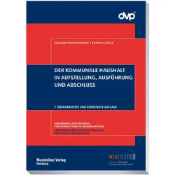 Der kommunale Haushalt in Aufstellung, Ausfhrung und Abschluss, Fachbücher von Holger Truckenbrodt, Kerstin Zähle