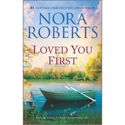 Loved You First, Taschenbuch von Nora Roberts, Harlequin, 978-1-335-23098-0
