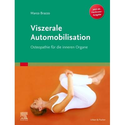 Viszerale Automobilisation, Gebundene Ausgabe von Marco Brazzo, Urban & Fischer in Elsevier, 978-3-437-55197-0