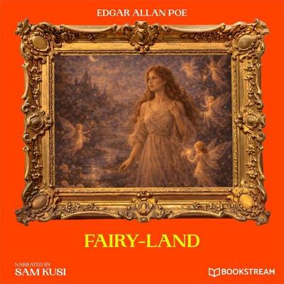 Fairy-Land - Edgar Allan Poe, Audio, 9783711953889