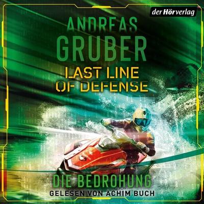 Last Line of Defense 2 - Die Bedrohung - Andreas Gruber, Audio, 9783844552690