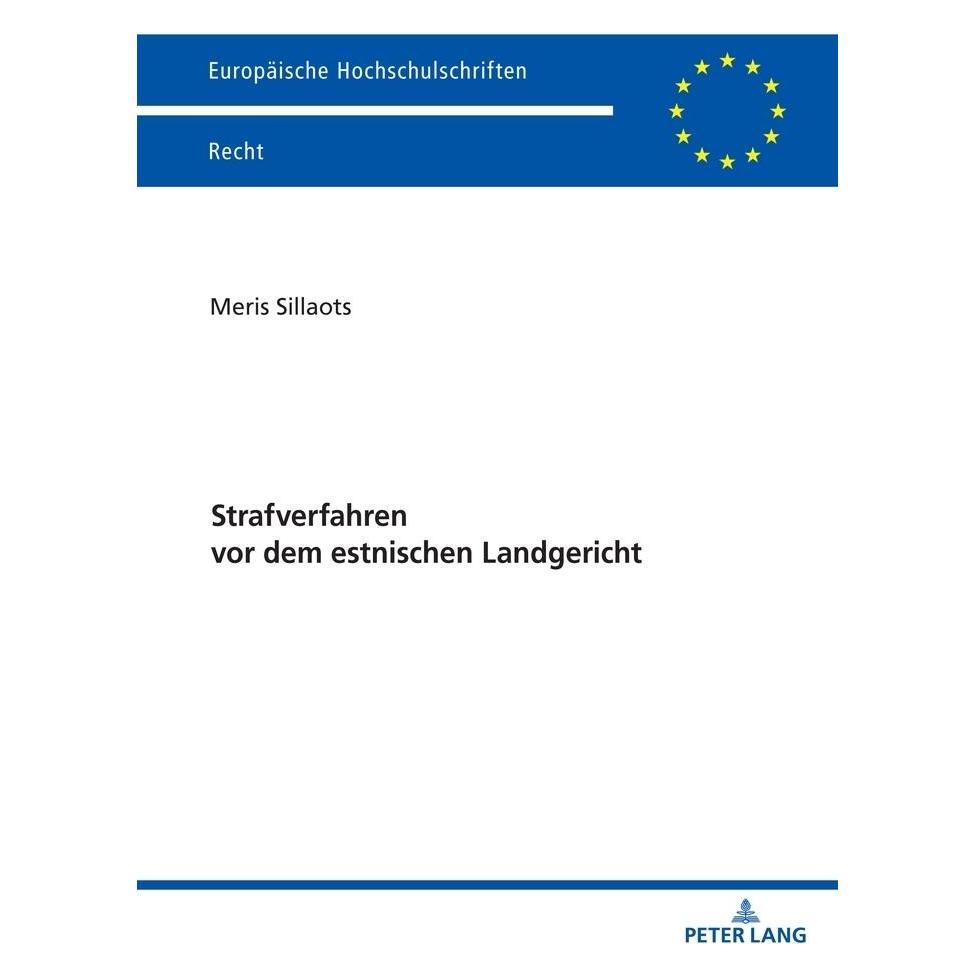 Peter Lang Strafverfahren vor dem estnischen Landgericht (Deutsch, Softcover, Meris Sillaots) (57161771)
