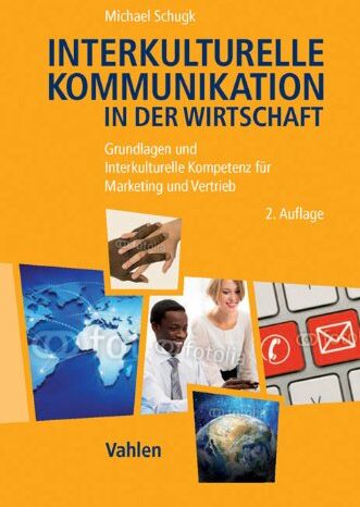 Michael Schugk - Interkulturelle Kommunikation in der Wirtschaft: Grundlagen und Interkulturelle Kompetenz für Marketing und Vertrieb - Preis vom 30.09.2026 22:30:23 h
