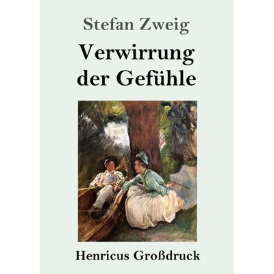 Verwirrung der Gefühle (Großdruck), Taschenbuch von Stefan Zweig, Bod, 978-3-8478-3291-1