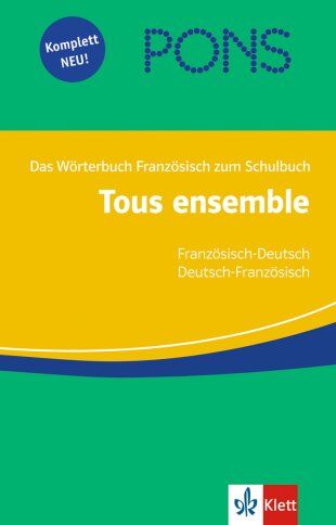 Anne Crismat - PONS Tous ensemble Wörterbuch: Französisch-Deutsch/Deutsch-Französisch. Das Wörterbuch Französisch zum Schulbuch - Preis vom 17.10.2026 19:25:27 h