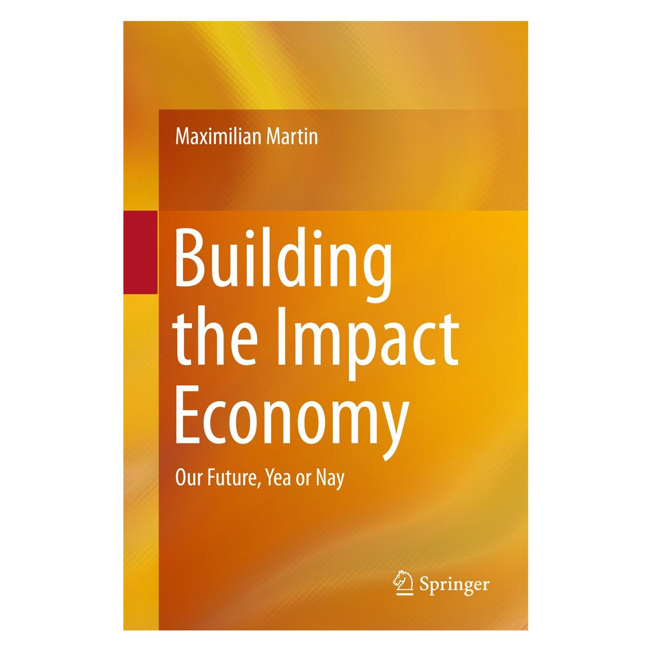 Springer Building the Impact Economy (Englisch, Hardcover, Maximilian Martin) (9783319256023)