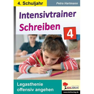 Intensivtrainer Schreiben / Klasse 4, Taschenbuch von Petra Hartmann, KOHL VERLAG Der Verlag mit dem Baum, 978-3-9855825-4-9
