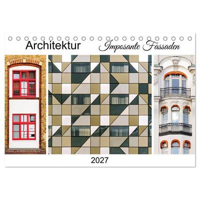 Architektur. Imposante Fassaden (Tischkalender 2027 DIN A5 quer), CALVENDO Monatskalender