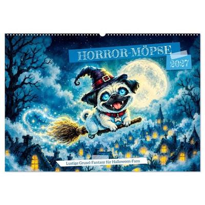 Horror-Möpse - Lustige Grusel‑Fantasy für Halloween‑Fans (Wandkalender 2027 DIN A2 quer), CALVENDO Monatskalender