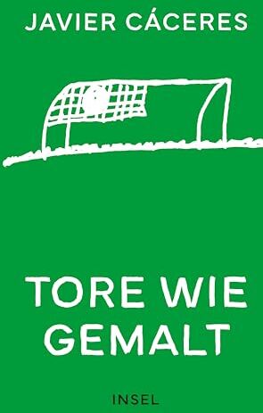 Javier Cáceres - Tore wie gemalt: Weltstars zeichnen ihr Lieblingstor Das perfekte Geschenk für jeden Fußballfan – und zum Vatertag Zur Einstimmung auf die EM 2024 - Preis vom 17.10.2026 19:25:27 h