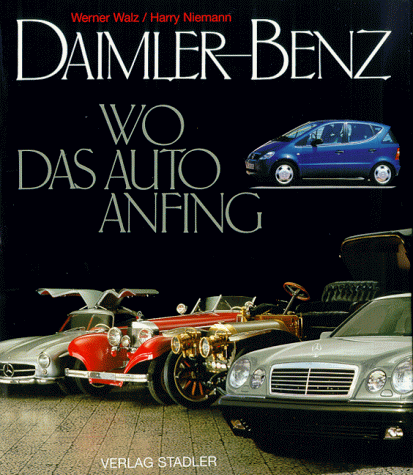Werner Walz - Daimler-Benz. Wo das Auto anfing - Preis vom 09.10.2026 07:28:09 h