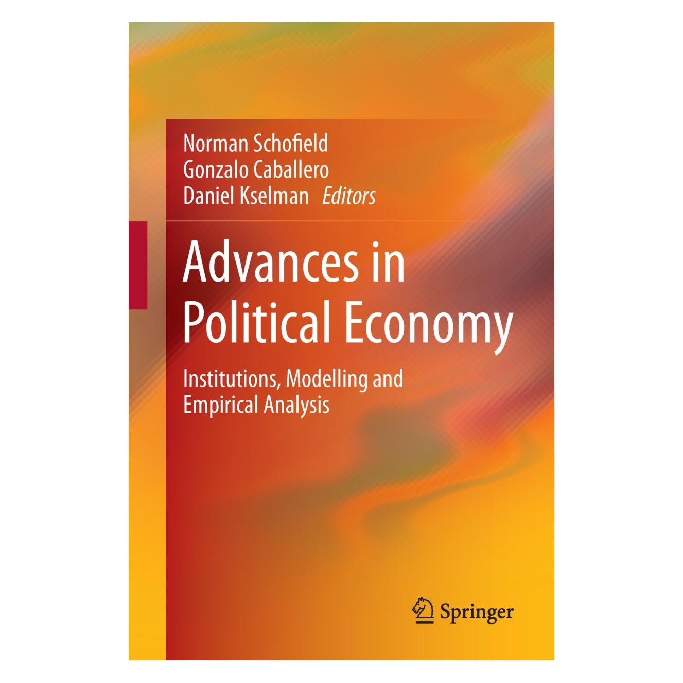 Springer Advances in Political Economy (Englisch, Hardcover, Daniel Kselman, Gonzalo Caballero, Norman Schofield) (9783642352386)