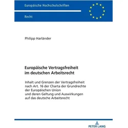 Europäische Vertragsfreiheit im deutschen Arbeitsrecht, Fachbücher von Philipp Harländer