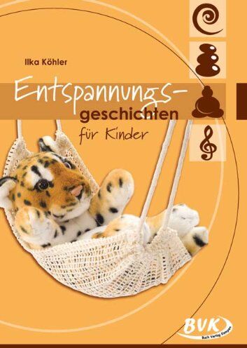 Ilka Köhler - Entspannungsgeschichten für Kinder - Preis vom 04.10.2026 03:51:26 h