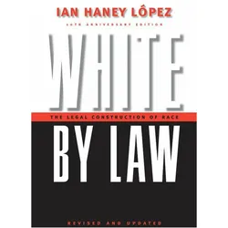 White by Law 10th Anniversary Edition, Sachbücher von Ian Haney Lopez