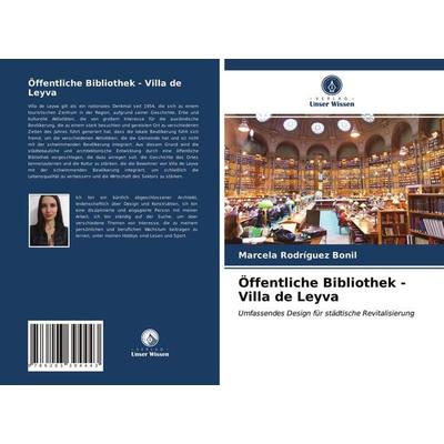 Öffentliche Bibliothek - Villa de Leyva, Taschenbuch von Marcela Rodríguez Bonil, Verlag Unser Wissen, 978-620-3-39444-3