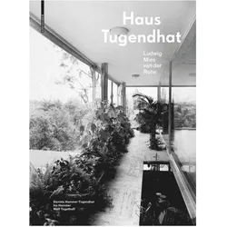 Haus Tugendhat. Ludwig Mies van der Rohe, Fachbücher von Ivo Hammer, Wolf Tegethoff, Daniela Hammer-Tugendhat