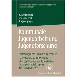 Kommunale Jugendarbeit und Jugendforschung, Fachbücher von Baldo Blinkert, Jürgen Spiegel, Uta Güsewell