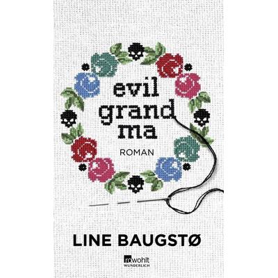 Evil Grandma, Gebundene Ausgabe von Line Baugstø, ROWOHLT Wunderlich