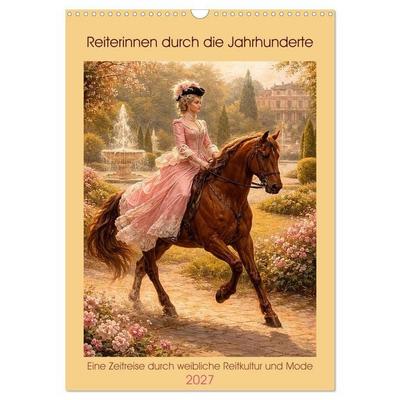 Reiterinnen durch die Jahrhunderte (Wandkalender 2027 DIN A3 hoch), CALVENDO Monatskalender