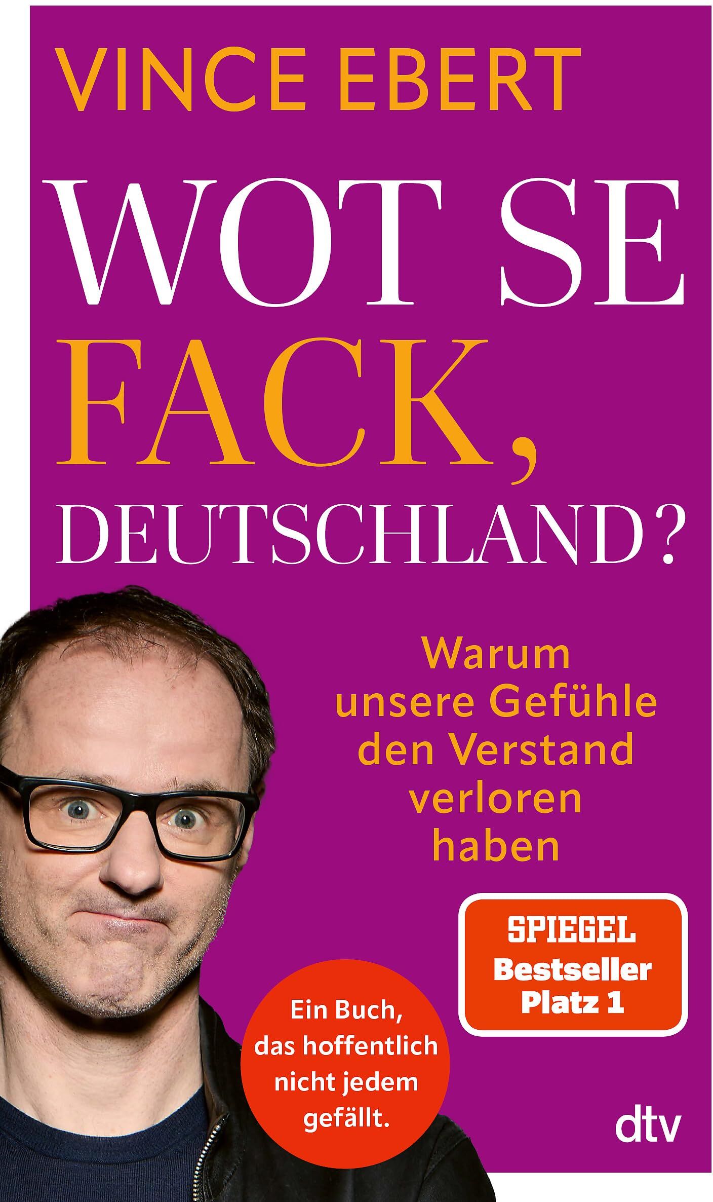 Vince Ebert - Wot Se Fack, Deutschland?: Warum unsere Gefühle den Verstand verloren haben Ein mutiges Buch, das hoffentlich nicht jedem gefallen wird. - Preis vom 10.10.2026 11:48:34 h