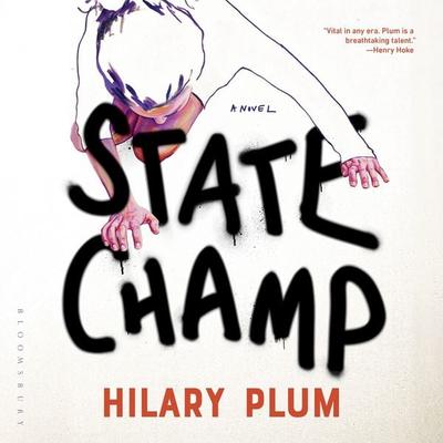 State Champ - Hilary Plum, Audio, 9781639735464