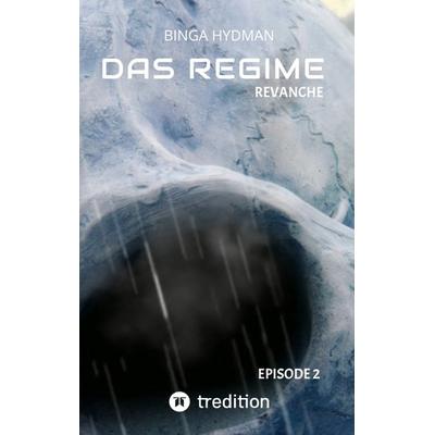 DAS REGIME 2, Taschenbuch von Binga Hydman, Tredition, 978-3-347-51648-9