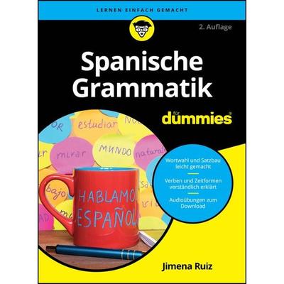 Spanische Grammatik für Dummies, Taschenbuch von Jimena Ruiz, Wiley-VCH, 978-3-527-72299-0