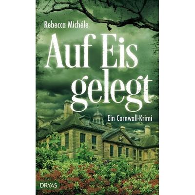 Auf Eis gelegt, Taschenbuch von Rebecca Michele, Dryas