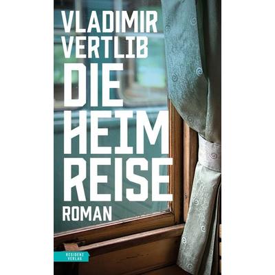 Die Heimreise, Gebundene Ausgabe von Vladimir Vertlib, Residenz, 978-3-7017-1783-5