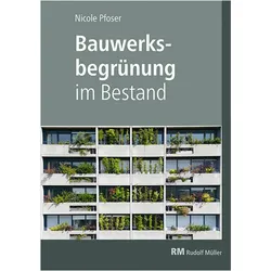 Bauwerksbegrnung im Bestand, Fachbücher von Nicole Pfoser