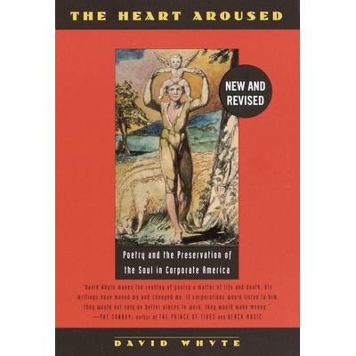 The Heart Aroused, Taschenbuch von David Whyte, Crown Publishing Group, 978-0-385-48418-3