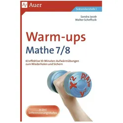Warm-Ups Mathe 7/8, Schulbücher von Sandra Jacob, Walter Scheffczik